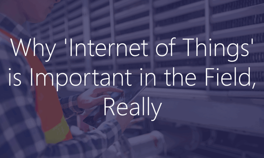 Internet of Things Field Operations