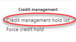 Dynamics 365 Order Holds Credit Management Hold List